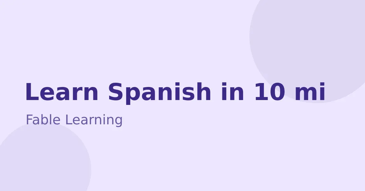 Learn Spanish in 10 minutes a day